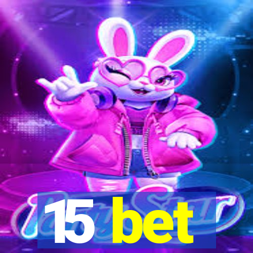 15 bet